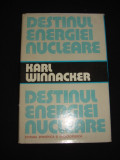 Cumpara ieftin KARL WINNACKER - DESTINUL ENERGIEI NUCLEARE, Alta editura