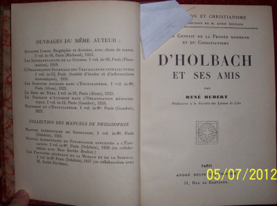 CARTE RARA: D&amp;#039;Holbach et ses amis -Rene Hubert, Andre Delpeuch Editeur, Paris, aparitie 1928, editie de 3000buc, cartea are nr.928 foto