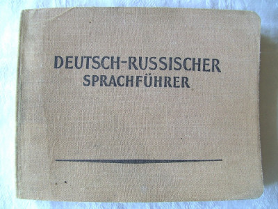 &amp;quot;DEUTSCH - RUSSISCHER SPRACHFUHRER&amp;quot;, 1962. Ghid de conversatie german-rus foto