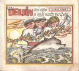 (C1426) UN DELFIN, TREI COPII SI MAI MULTE PERIPETII DE GEORGE CHIRILA, EDITURA ION CREANGA, BUCURESTI, 1988, ILUSTRATII : DONE STAN