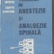 (C1435) TEHNICI DE ANESTEZIE SI ANALGEZIE SPINALA DE NICOLAE MIRCEA SI AGAPIA LEOVEANU, EDITURA ACADEMIEI, 1989
