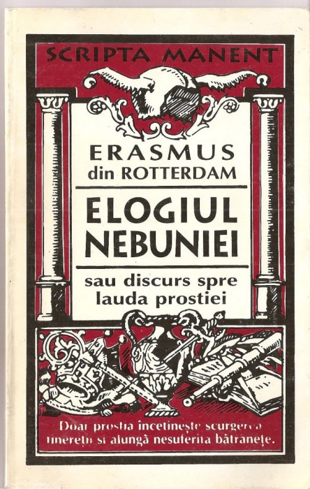 (C1434) ELOGIUL NEBUNIEI DE ERASMUS, EDITURA ANTET, BUCURESTI, 1995