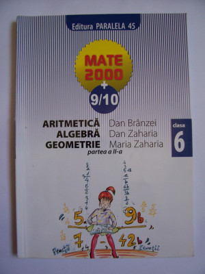 ARITMETICA ALGEBRA GEOMETRIE MATE 2000+ 9/10 ,PARTEA A 2 A ,CLASA A 6 A . foto