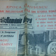 ziarul romania libera 19 iulie 1984-epoca ceausescu ce mai infloritoare epoca