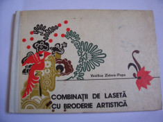 COMBINATII DE LASETA CU BRODERIE ARTISTICA- VASILICA ZIDARU + 4 PLANSE foto