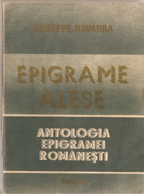 (C1402) EPIGRAME ALESE, EDITURA FACLA, TIMISOARA, 1985, ANTOLOGIE, CUVANT INAINTE, NOTE SI BIBLIOGRAFIE DE GIUSEPPE NAVARRA, ILUSTRATII NEBOISA ROSICI foto