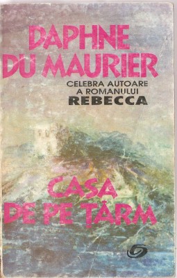 (C1416) CASA DE PE TARM DE DAPHNE DU MAURIER, EDITURA DOINA, 1993, IN ROMANESTE DE SORANA GEORGESCU - GORJAN foto