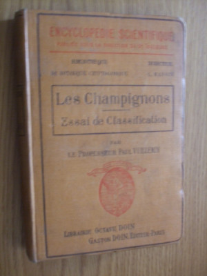 LES CHAMPIGNONS - Essai de Classification - Paul Vuillemin - 1912, 425 p. foto