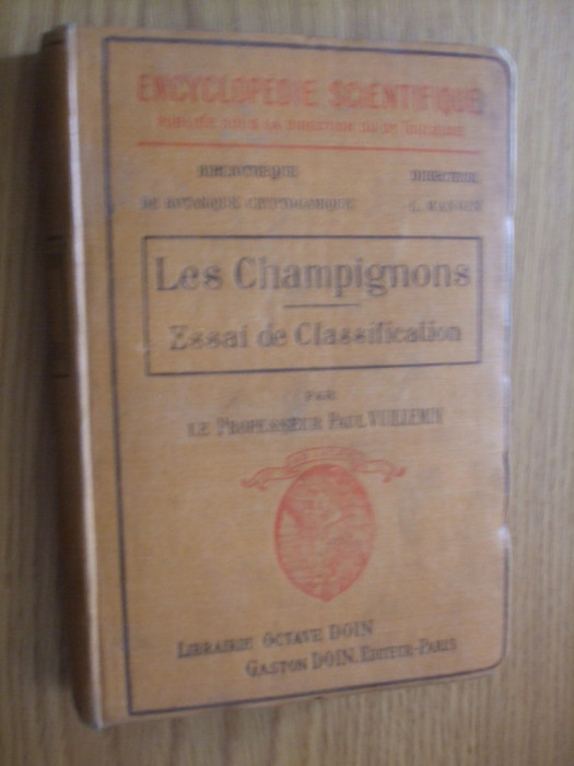 LES CHAMPIGNONS - Essai de Classification - Paul Vuillemin - 1912, 425 p.