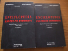 ENCICLOPEDIA VALORILOR REPRIMATE 1944-1999 - Ilie Badescu, M. Ungheanu - 2 vol. foto