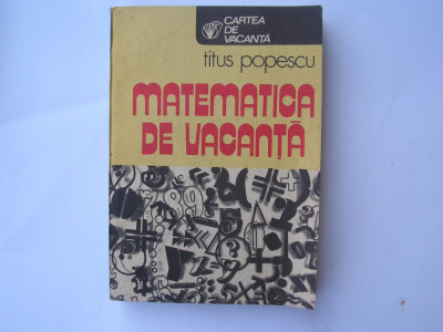 Matematica de vacanta - Autor : Titus Popescu ,p11 foto