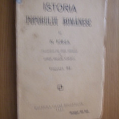 NICOLAE IORGA - ISTORIA POPORULUI ROMANESC - Volumul III - 1927, 256 p.