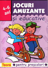 JOCURI AMUZANTE SI EDUCATIVE PENTRU PRESCOLARI 4-6 ANI ED. TEORA foto