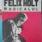 FELIX HOLT RADICALUL -GEORGE ELIOT