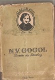 (C1457) POVESTIRI DIN PETERSBURG DE N. V. GOGOL, EDITURA ARLUS CARTEA RUSA, 1952, IN ROMANESTE DE EUSEBIU CAMILAR