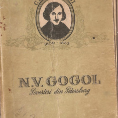 (C1457) POVESTIRI DIN PETERSBURG DE N. V. GOGOL, EDITURA ARLUS CARTEA RUSA, 1952, IN ROMANESTE DE EUSEBIU CAMILAR