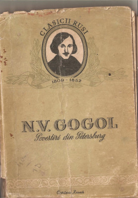 (C1457) POVESTIRI DIN PETERSBURG DE N. V. GOGOL, EDITURA ARLUS CARTEA RUSA, 1952, IN ROMANESTE DE EUSEBIU CAMILAR foto