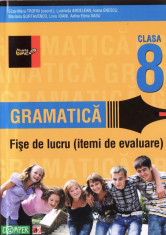 GRAMATICA - FISE DE LUCRU (ITEMI DE EVALUARE) CLASA A VIII A de ELIZA-MARA TROFIN ED. PARALELA 45 foto