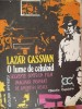 O LUME DE CELULOID -SECVENTE DINTR-UN FILM IMAGINAR INSPIRAT DE AMINTIRI REALE, 1979
