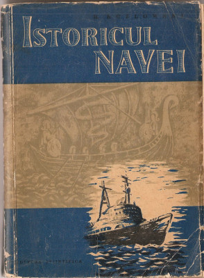 (C1479) ISTORICUL NAVEI DE B. KOZLOWSKI, EDITURA STIINTIFICA, BUCURESTI, 1960 foto