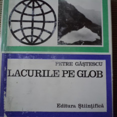 Lacurile pe glob Petre Gastescu carte geografie editura stiintifica 1969 RSR