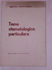 TEME STOMATOLOGICE PARTICULARE- GRIGORE OSIPOV- SINESTI foto