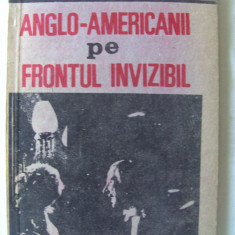 "ANGLO-AMERICANII PE FRONTUL INVIZIBIL", Vladimir Alexe