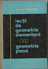 (C1496) LECTII DE GEOMETRIE ELEMENTARA, GEOMETRIE PLANA DE J. HADAMARD, ET 1960 foto