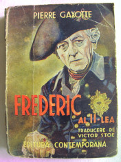 Carte veche: &amp;quot;FREDERIC AL II-LEA&amp;quot;, Pierre Gaxotte, 1943 foto