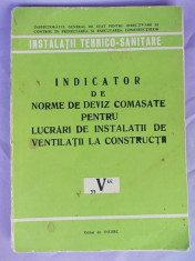 INDICATOR DE NORME DE DEVIZ COMASATE PENTRU LUCRARI DE INSTALATII DE VENTILATII LA CONSTRUCTII/V/ foto