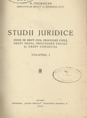 N.Georgean / STUDII JURIDICE - studii de drept civil,procedura civila,drept penal,procedura penala si drept comercial (editie 1926 foto