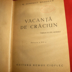 W.Somerset Maugham - Vacanta de Craciun - Ed cca. 1946