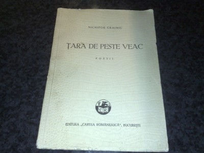 Tara de peste veac - Nichifor Crainic - editia I foto