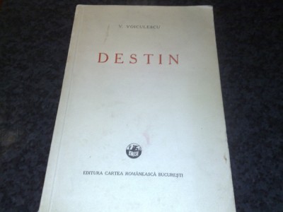 V Voiculescu - Destin - editia I foto