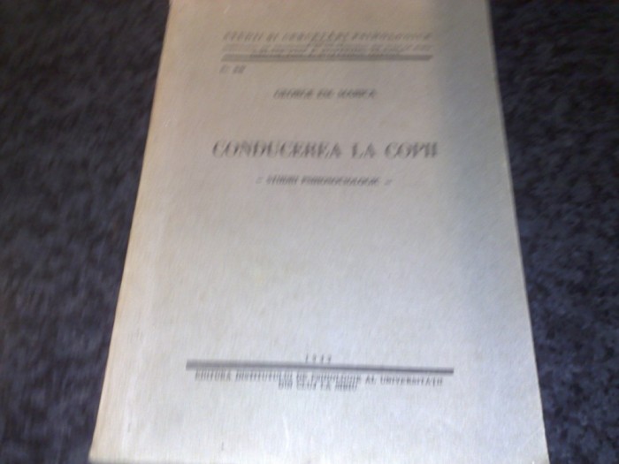Conducerea la copii - Studiu psihosociologic - George M. Marica , cu dedicatia autorului