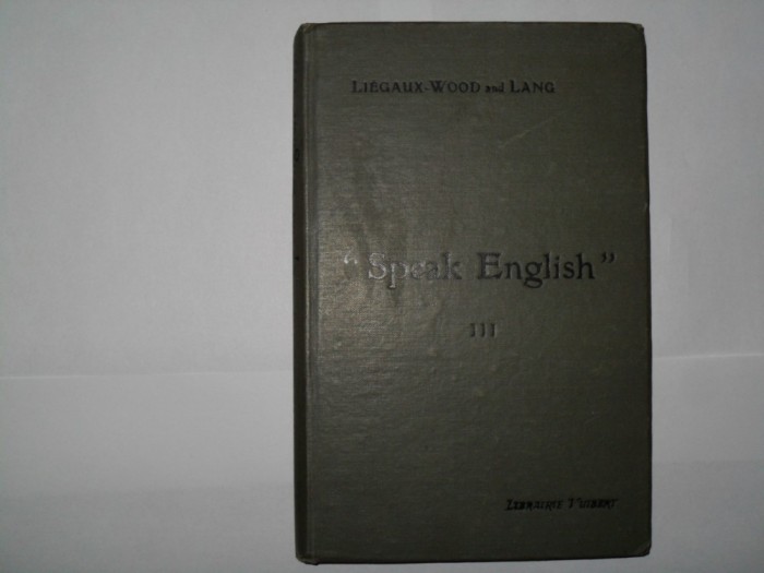 Speak English III- Liegaux Wood and Lang