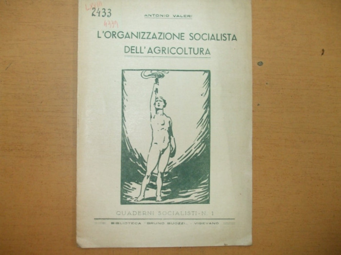 A. Valeri Quaderni Socialisti. L&#039;organizzazione socialista dell&#039;agricoltura 1945