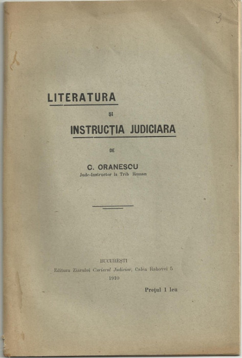 C.Oranescu / LITERATURA SI INSTRUCTIA JUDICIARA - editie 1910