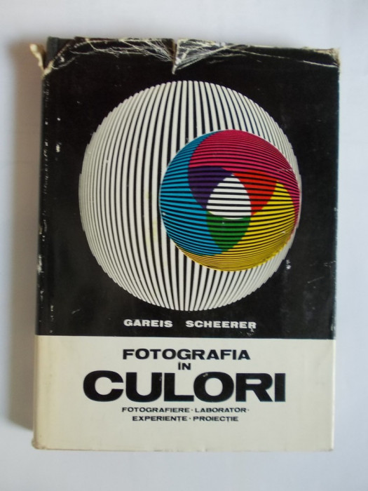 FOTOGRAFIA IN CULORI .GAREIS SCHEERER. tr. din germana. 1976