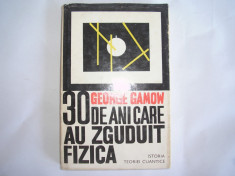 30 DE ANI CARE AU ZGUDUIT FIZICA - GEORGE GAMOW,r3,rf5/2 foto