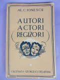 Cumpara ieftin AL.C. IONESCU - AUTORI , ACTORI SI REGIZORI * VOL. 1 , 1943 *, Alta editura