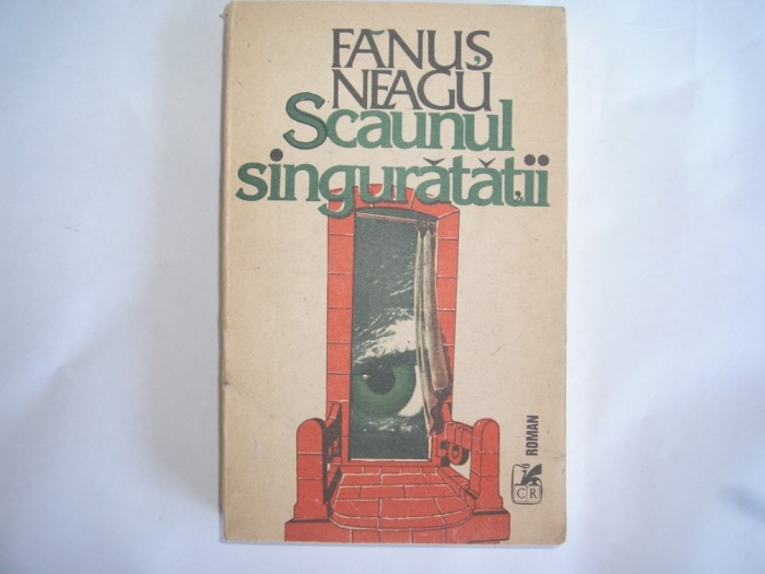FANUS NEAGU - SCAUNUL SINGURATATII,R4