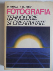 FOTOGRAFIA ,TEHNOLOGIE SI CREATIVITATE. M.VARGA -I.M.IOSIF foto