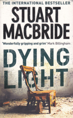 Carte in limba engleza: Stuart MacBride - Dying Light (in stare noua) foto
