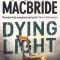 Carte in limba engleza: Stuart MacBride - Dying Light (in stare noua)