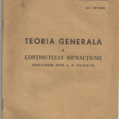 Ministerul Justitiei / TEORIA GENERALA A CONTINUTULUI INFRACTIUNII - uz intern, editie 1960