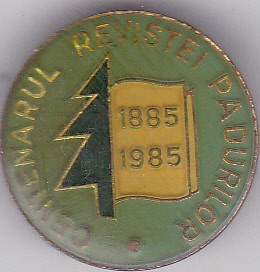 Insigna aniversara 1885-1985 Centenarul Revistei Padurilor