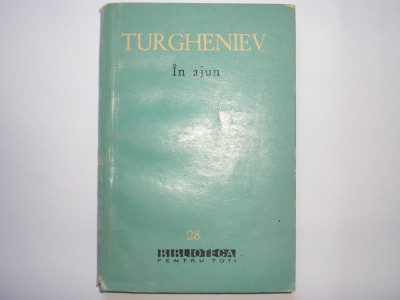 Turgheniev-In ajun-BPT Nr 28 ,r5 foto