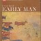 Early Man, de Clark Howell, in limba engleza, 130 pagini