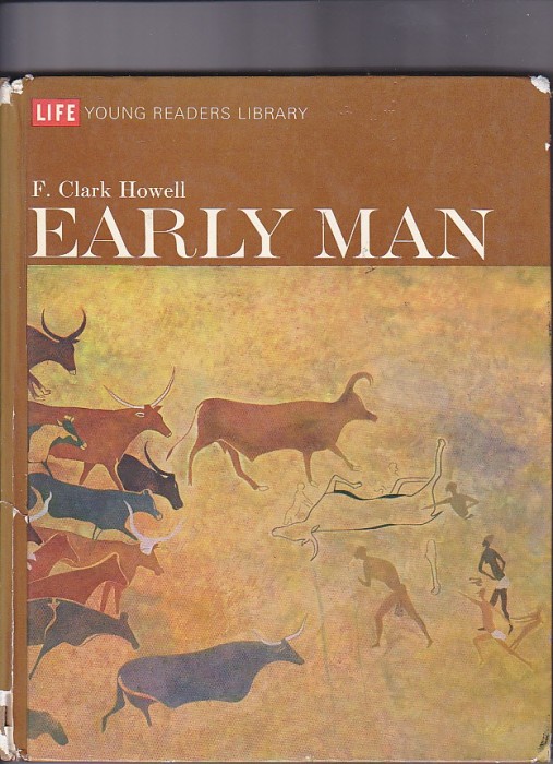 Early Man, de Clark Howell, in limba engleza, 130 pagini